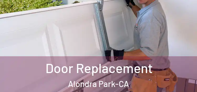  Door Replacement Alondra Park-CA