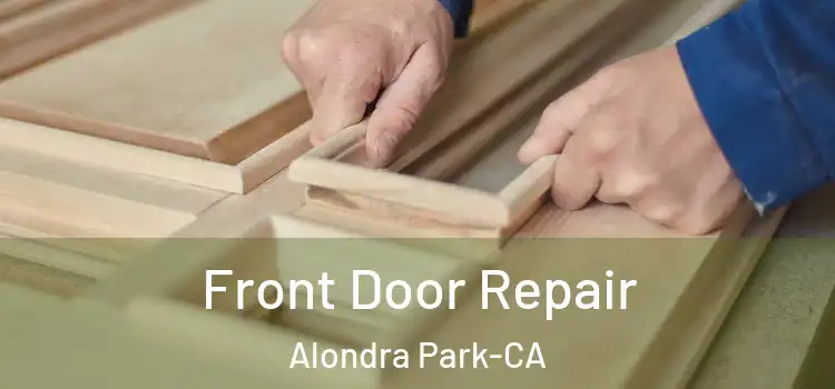  Front Door Repair Alondra Park-CA