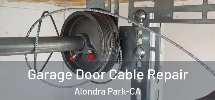Garage Door Cable Repair Alondra Park-CA